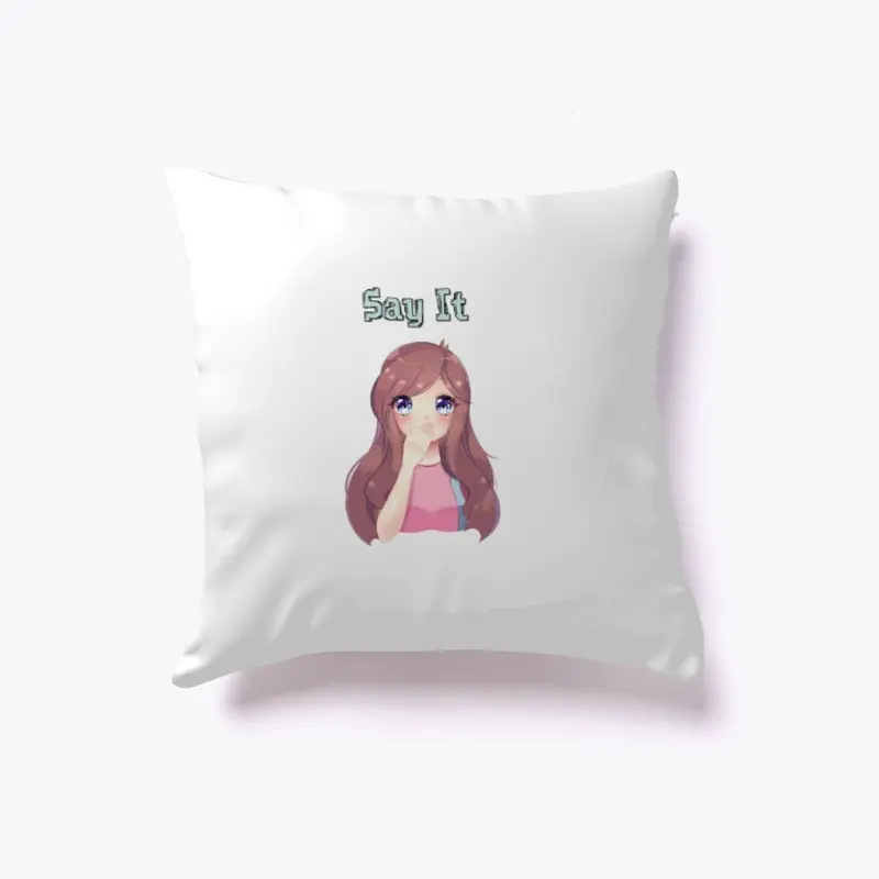 Say It Pillow V1